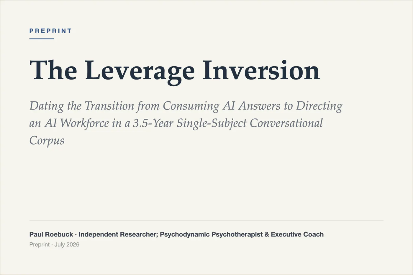 Preprint title card: The Leverage Inversion, dating the shift from consuming AI answers to directing an AI workforce