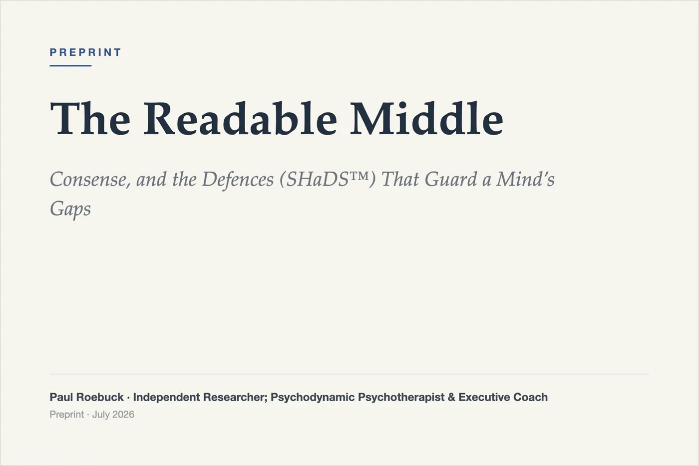 Preprint title card: The Readable Middle, Consense and the Defences (SHaDS) That Guard a Mind's Gaps